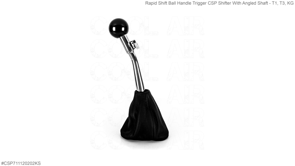 Rapid Shift Ball Handle Trigger CSP Shifter With Angled Shaft - T1, T3, KG