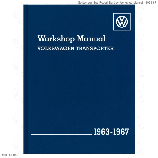 Splitscreen Bus Robert Bentley Workshop Manual - 1963-67